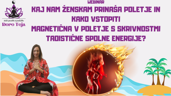 Kaj nam ženskam prinaša poletje in kako vstopiti magnetična v poletje s skrivnostmi taoistične spolne energije?