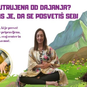 Program Utrujena od dajanja? Čas je, da se posvetiš sebi